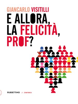 cover image of E allora, la felicità, prof?